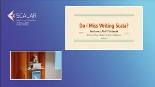 Mehmet Akif Tütüncü DO I MISS WRITING SCALA? Scalar Conference 2024