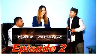 Huncha Bahadur,8th November 2017,Episode 2