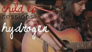Natalie Holmes - Hydrogen - Child EP Sessions (AVAILABLE ON ITUNES NOW)