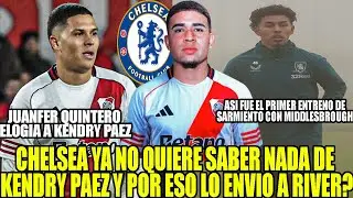 CHELSEA YA NO QUIERE SABER NADA DE KENDRY PAEZ Y POR ESO LO ENVIO A RIVER? Y QUINTERO LO ELOGIA