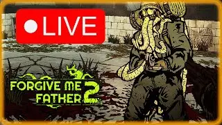 Forgive Me Father 2 w/Disbearity | Launch Playthrough!