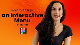 How to Create an Interactive Menu in Figma | Step-by-Step Tutorial