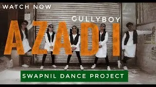 Azadi - Gully Boy | Swapnil Deorukhkar | Dance Choreography |Team Black Spades Family