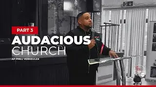 Audacious Church