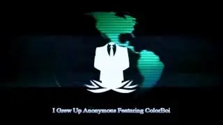 I Grew Up Anonymous - New Anonymous Rap Song 2016