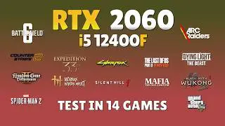 RTX 2060 + i5 12400F (Updated 2026 Benchmark) | Test in 14 Games🔥