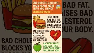 #JunkFood #Dangers: How It #Hurts Your Heart  #HeartHealth #Cholesterol #facts #fitness #motivation