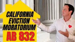 California eviction moratorium explained - AB 832 - Guide for tenants and landlords