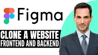 How To Clone A Website Frontend And Backend With Figma – (2026) Step By Step