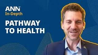 Pathway to Health and GC Session | ANN In-Depth