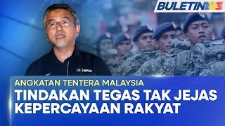 ANGKATAN TENTERA MALAYSIA | Tindakan Terhadap Pegawai Tinggi ATM Tidak Hakis Keyakinan Rakyat