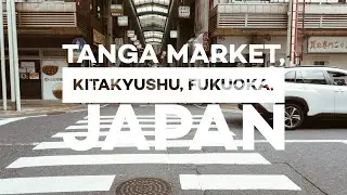 TANGA MARKET KOKURA  FUKUOKA, JAPAN