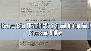 Review Oster FPSTFP1355 2-Speed 10-Cup Food Processor, 500-watt