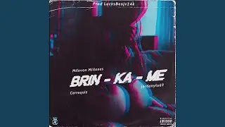 BRIN-KA-ME