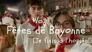 Fêtes de Bayonne (je finis à l’hôpital)