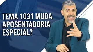 Efeitos do Julgamento do Tema 1031 na Aposentadoria Especial