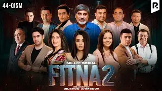 Fitna 2 mavsum 44-qsim (o'zbek serial)