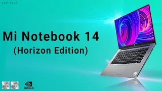 Mi Notebook 14 Horizon Edition: Pakka Performance, Pakka Price | Lap Talk #5 (2020)