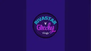 RIVASTAR y Grechy Vlogs  is live!