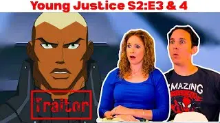 Young Justice Season 2 Reaction | Episodes 3 & 4
