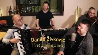DANILO ZIVKOVIC - PRICA O NAMA