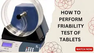 How to perform Friability Test of Tablets |Working of Friability Tester