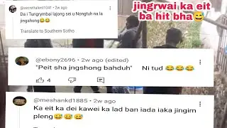 Ka Jing rwai ka eit  u nongtuh bad i bah duh ha iew duh funny😅😅😅
