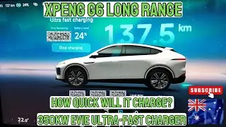 Xpeng G6 Long Range - How fast will it charge at Seven Hills NSW 350kW Ultra-Fast EVIE Charger