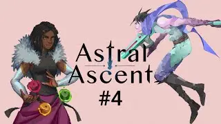 New Characters // Astral Ascent walkthrough #3