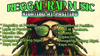 NEGATIBO AT POSITIBO|REGGAE RAP MUSIC🎶|MOTIVATIONAL SONG🔥|ROOTS REGGAE 🌿|jMusic|PLEASE SUBSCRIBE 👍👍😎