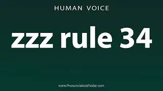 How To Pronounce zzz rule 34