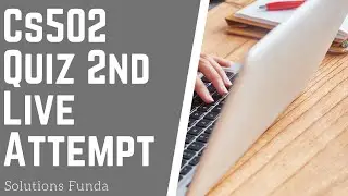 Cs502 Quiz 2nd Live Attempt