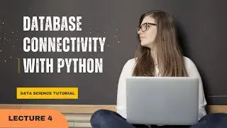 Database Connectivity with Python | Python | Database SQL | Data Science full course