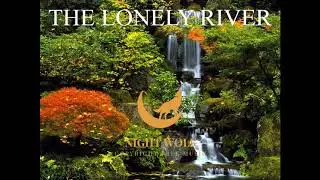 The Lonely River - Alex Chaves (Night Wolf)