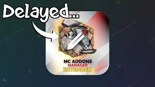 UPDATE MC Addons Manager Release Date Delayed...