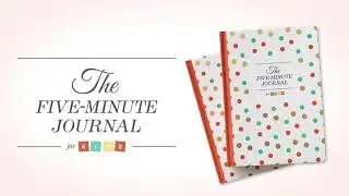 The Five Minute Journal for Kids