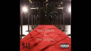 Josh Dakid & The Scholaz - Red Carpet (Audio)