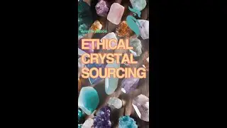 Ethical Crystal Guide