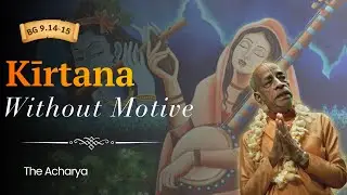 Kirtan without Motive | BG 9.14-15 | New York | Srila Prabhupada