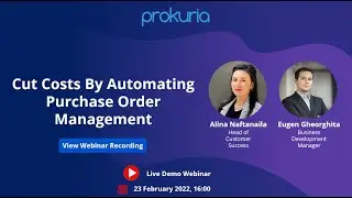 Cut Costs By Automating Purchase Order Management - Live Demo Webinar