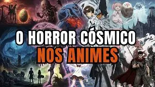 Animes influenciados pelo Cthulhu Mythos e Horror C&oacute;smico.