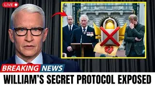 Royal Palace CONFIRMS Prince William&rsquo;s Secret Protocol - Charles BLOCKS Harry&rsquo;s Final Inheritance