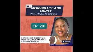 Ep. 201 - RETIREMENT BIGGEST LIE - WHY THE 4 percent RULE COULD BE FAILING YOU!