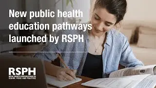 New public health education pathways launched by RSPH