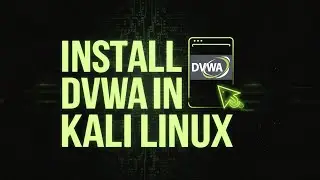 Установите DVWA в Kali Linux!