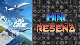 Mini Rese&ntilde;a Microsoft Flight Simulator (2020) | 3GB