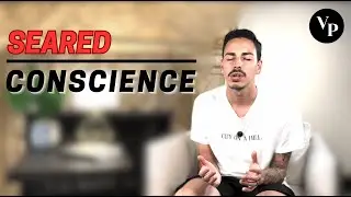 What Is A Seared Conscience?