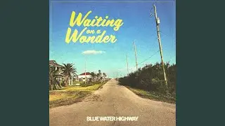 Waiting on a Wonder