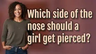Which side of the nose should a girl get pierced?