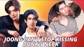 JoongDunk | I Can't Believe They Kissed Off Camera | #JoongDunk #OffCameraKiss #joongarchen#blseries